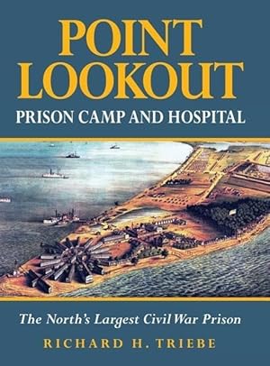 Bild des Verkufers fr Point Lookout Prison Camp and Hospital: The North\ s Largest Civil War Prison zum Verkauf von moluna