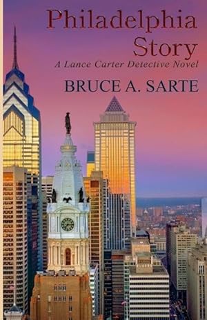 Seller image for Philadelphia Story: A Lance Carter Detective Novel for sale by moluna
