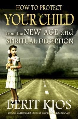 Bild des Verkufers fr How to Protect Your Child from the New Age and Spiritual Deception zum Verkauf von moluna