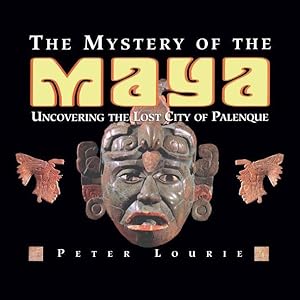 Seller image for The Mystery of the Maya: Uncovering the Lost City of Palenque for sale by moluna