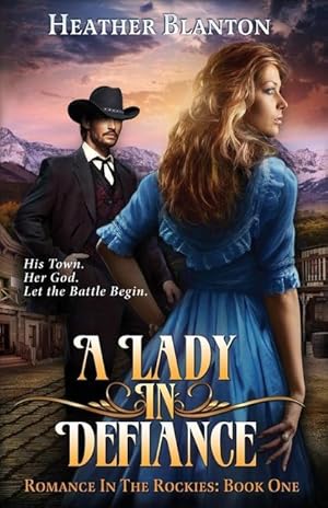 Bild des Verkufers fr A Lady in Defiance: Romance in the Rockies 1 zum Verkauf von moluna