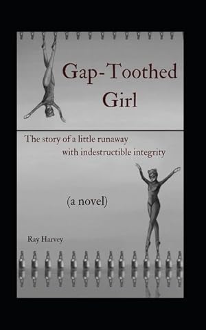 Seller image for Gap-Toothed Girl: The story of a little Lakota runaway seeking balance in ballet for sale by moluna