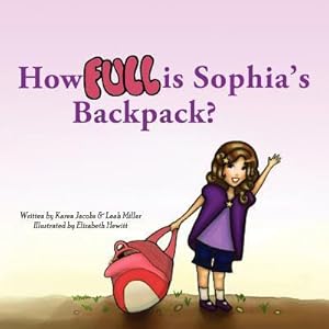 Bild des Verkufers fr How Full is Sophia\ s Backpack? zum Verkauf von moluna