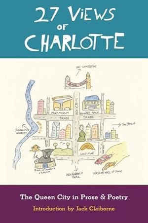 Bild des Verkufers fr 27 Views of Charlotte: The Queen City in Prose & Poetry zum Verkauf von moluna