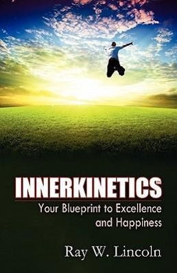 Immagine del venditore per Innerkinetics - Your Blueprint to Success and Happiness venduto da moluna