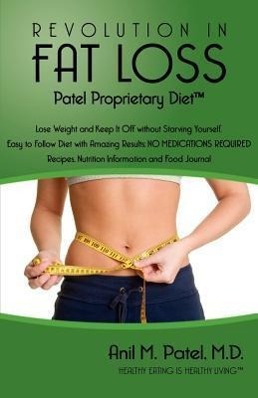 Seller image for Revolution in Fat Loss: Patel Proprietary Diet for sale by moluna