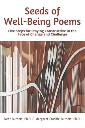 Bild des Verkufers fr Seeds of Well-Being Poems: Five Steps for Staying Constructive in the Face of Change and Challenge zum Verkauf von moluna