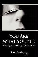Seller image for You Are What You See: Watching Movies Through a Christian Lens for sale by moluna