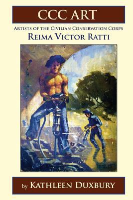 Immagine del venditore per CCC ART - Reima Victor Ratti: Artists of the Civilian Conservation Corps venduto da moluna