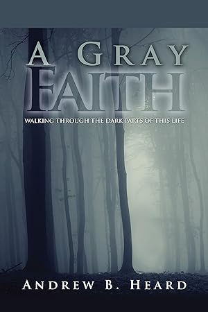 Bild des Verkufers fr A Gray Faith: Walking Through the Dark Parts of This Life zum Verkauf von moluna
