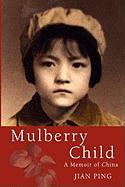 Seller image for Mulberry Child: A Memoir of China for sale by moluna