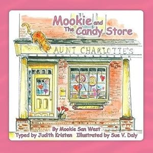 Seller image for Mookie and the Candy Store for sale by moluna