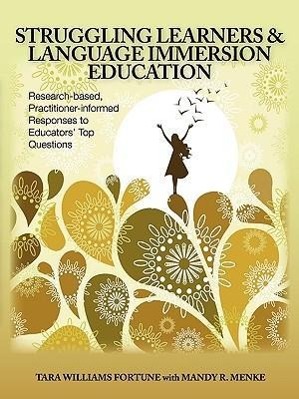Seller image for Struggling Learners and Language Immersion Education: Research-Based, Practitioner-Informed Responses to Educators\ Top Questions for sale by moluna
