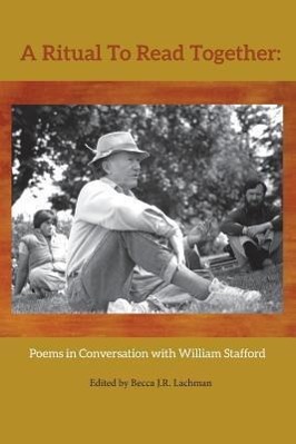 Immagine del venditore per A Ritual to Read Together: Poems in Conversation with William Stafford venduto da moluna