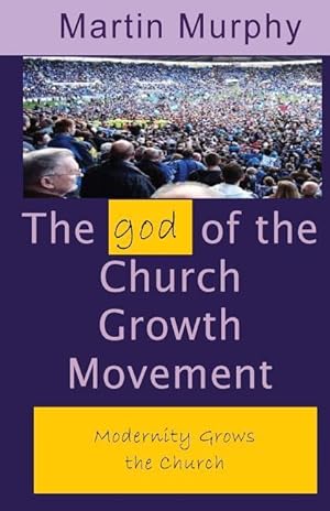 Bild des Verkufers fr The god of the Church Growth Movement zum Verkauf von moluna