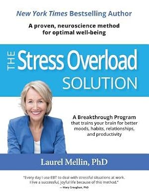 Bild des Verkufers fr The Stress Overload Solution: A Breakthrough Program that Trains Your Brain for Better Moods, Habits, Relationships, and Productivity zum Verkauf von moluna