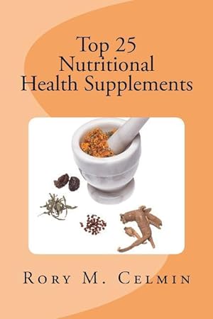 Seller image for Top 25 Nutritional Health Supplements for sale by moluna