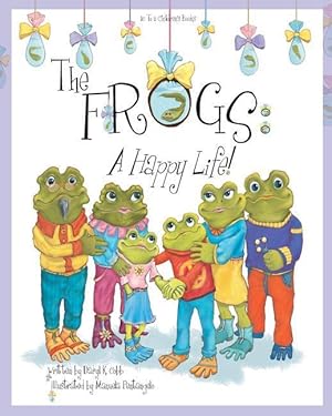 Immagine del venditore per The Frogs: A Happy Life! venduto da moluna