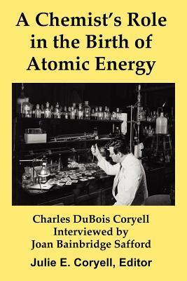 Imagen del vendedor de A Chemist\ s Role in the Birth of Atomic Energy a la venta por moluna