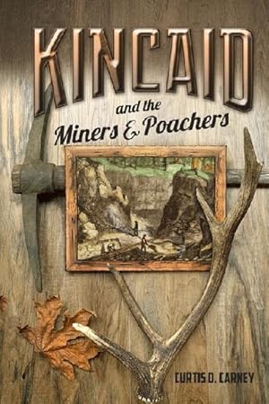 Image du vendeur pour Kincaid and the Miners and Poachers mis en vente par moluna