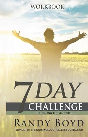 Bild des Verkufers fr 7-Day Challenge To Healing The Man Within: Workbook zum Verkauf von moluna