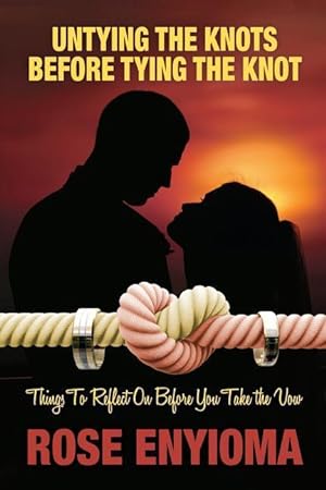 Seller image for Untying the Knots Before Tying the Knot: Things To Reflect On Before You Take the Vow for sale by moluna
