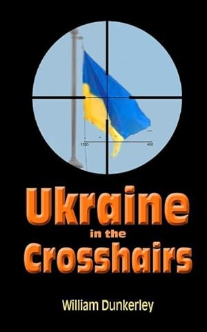 Bild des Verkufers fr UKRAINE IN THE CROSSHAIRS zum Verkauf von moluna