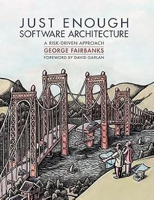 Seller image for Just Enough Software Architecture: A Risk-Driven Approach for sale by moluna