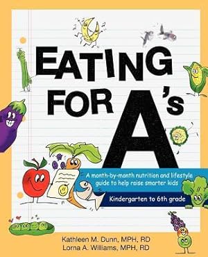 Bild des Verkufers fr Eating for A\ s: A Month-By-Month Nutrition and Lifestyle Guide to Help Raise Smarter Kids zum Verkauf von moluna