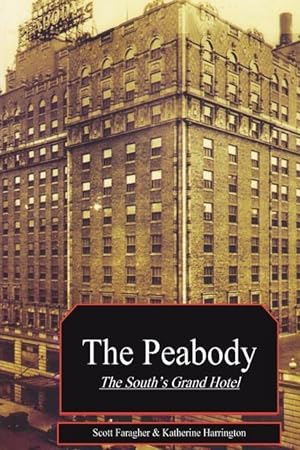 Bild des Verkufers fr The Peabody: The South\ s Grand Hotel zum Verkauf von moluna