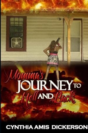 Bild des Verkufers fr Dickerson, C: Momma\ s Journey to Hell and Back zum Verkauf von moluna