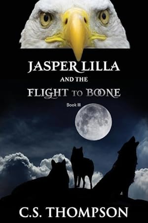 Bild des Verkufers fr Jasper Lilla and The Flight to Boone zum Verkauf von moluna