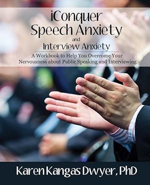 Bild des Verkufers fr iConquer Speech Anxiety & Interview Anxiety: A Workbook to Help You Overcome Your Nervousness About Public Speaking and Interviewing zum Verkauf von moluna