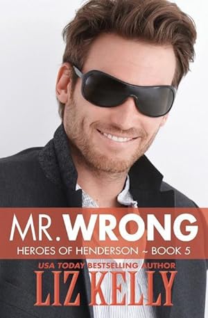 Bild des Verkufers fr Mr. Wrong: Heroes of Henderson Book 5 zum Verkauf von moluna