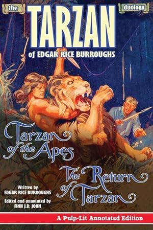 Bild des Verkufers fr The Tarzan Duology of Edgar Rice Burroughs: Tarzan of the Apes and The Return of Tarzan: A Pulp-Lit Annotated Edition zum Verkauf von moluna