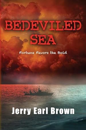 Bild des Verkufers fr Bedeviled Sea: Fortune Favors the Bold zum Verkauf von moluna