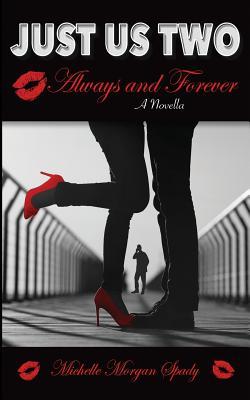 Seller image for Just Us Two-A Novella: Always and Forever for sale by moluna