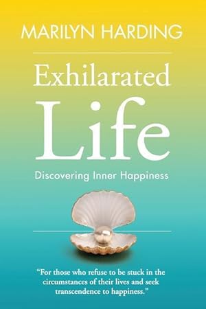 Bild des Verkufers fr Exhilarated Life: Discovering Inner Happiness zum Verkauf von moluna