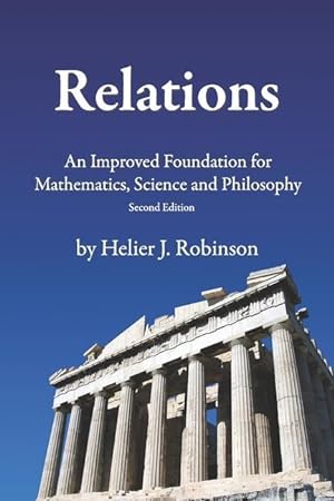 Bild des Verkufers fr Relations: An Improved Foundation for Mathematics, Science, and Philosophy zum Verkauf von moluna