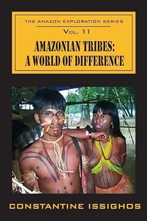 Immagine del venditore per Amazonian Tribes: A World OF Difference: The Amazon Exploration Series venduto da moluna