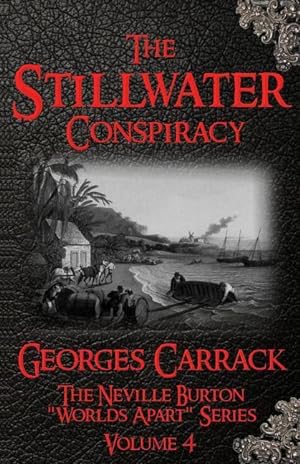 Imagen del vendedor de The Stillwater Conspiracy: The Neville Burton \ Worlds Apart\ Series - Volume 4 a la venta por moluna