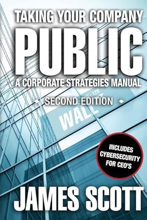 Bild des Verkufers fr Taking Your Company Public: a Corporate Strategies Manual zum Verkauf von moluna