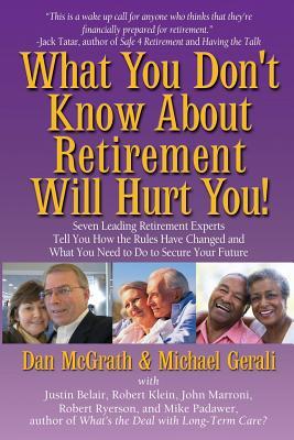 Seller image for What You Don\ t Know About Retirement Will Hurt You! for sale by moluna