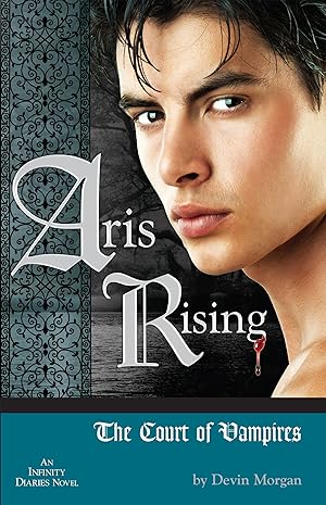 Imagen del vendedor de Aris Rising: The Court of Vampires: An Infinity Diaries Novel a la venta por moluna