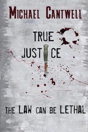 Bild des Verkufers fr True Justice: The law can be lethal zum Verkauf von moluna