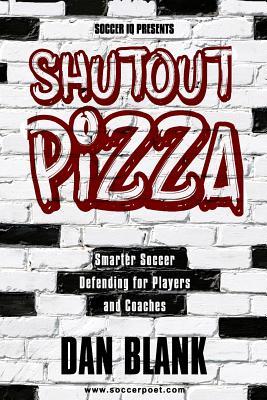 Bild des Verkufers fr Soccer iQ Presents Shutout Pizza: Smarter Soccer Defending for Players and Coaches zum Verkauf von moluna