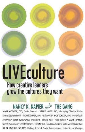Bild des Verkufers fr LIVEculture: How Creative Leaders Grow The Cultures They Want zum Verkauf von moluna
