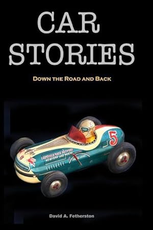 Bild des Verkufers fr Car Stories: Down the Road and Back zum Verkauf von moluna