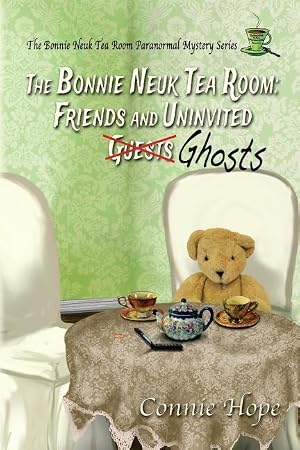 Immagine del venditore per The Bonnie Neuk Tea Room: : Friends and Uninvited Guests (Ghosts) venduto da moluna