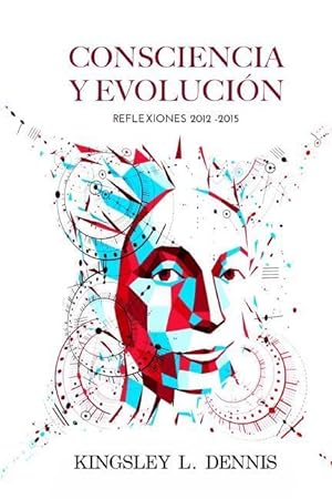 Bild des Verkufers fr Consciencia Y Evolucion: Reflexiones 2012-2015 zum Verkauf von moluna